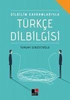 Dilbilim Kavramlariyla Türkce Dilbilgisi - Sebzecioglu, Turgay