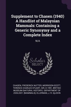 Supplement to Chasen (1940) A Handlist of Malaysian Mammals - Chasen, Frederick Nutter; Morrison-Scott, Terence Charles Stuart