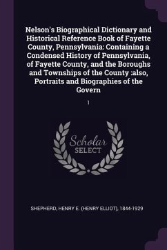 Nelson's Biographical Dictionary and Historical Reference Book of Fayette County, Pennsylvania - Shepherd, Henry E