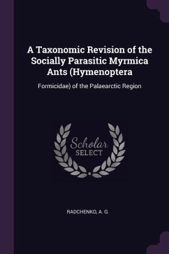 A Taxonomic Revision of the Socially Parasitic Myrmica Ants (Hymenoptera