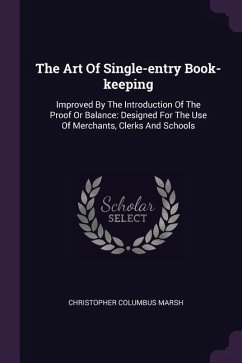 The Art Of Single-entry Book-keeping - Marsh, Christopher Columbus