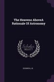The Heavens AboveA Rationale Of Astronomy