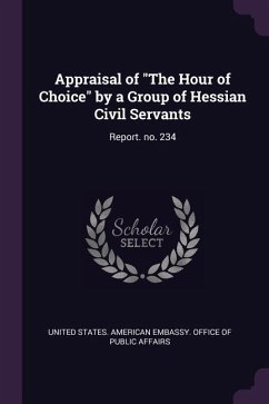 Appraisal of &quote;The Hour of Choice&quote; by a Group of Hessian Civil Servants