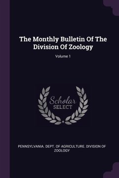 The Monthly Bulletin Of The Division Of Zoology; Volume 1