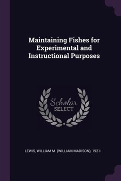 Maintaining Fishes for Experimental and Instructional Purposes