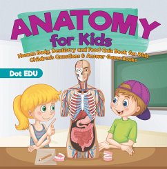 Anatomy for Kids   Human Body, Dentistry and Food Quiz Book for Kids   Children's Questions & Answer Game Books (eBook, ePUB) - Edu, Dot