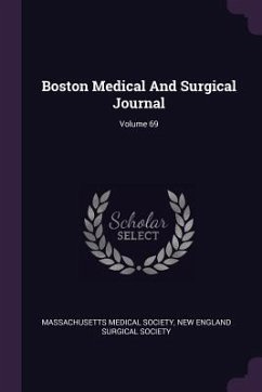 Boston Medical And Surgical Journal; Volume 69 - Society, Massachusetts Medical