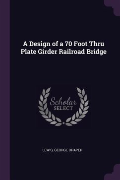 A Design of a 70 Foot Thru Plate Girder Railroad Bridge
