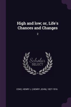 High and low; or, Life's Chances and Changes