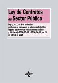 Ley de contratos del sector público : Ley 9-2017, de 8 de noviembre, por la que se transponen el ordenamiento jurídico español las directivas del Parlamento Europeo y del Consejo 2014-23-UE y 2014-24-UE, de 26 de febrero de 2014
