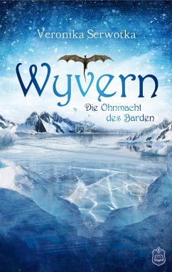 Die Ohnmacht des Barden / Wyvern Bd.3 (eBook, ePUB) - Serwotka, Veronika