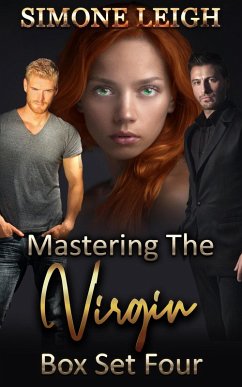 Mastering the Virgin Box Set Four: A BDSM Ménage Erotic Thriller (eBook, ePUB) - Leigh, Simone