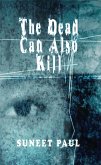 The Dead Can Also Kill (eBook, ePUB)