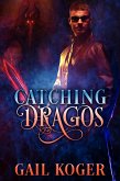 Catching Dragos (eBook, ePUB)