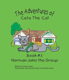 Norman Joins the Group (The Adventures of Cefa the Cat, #3) (eBook, ePUB) - Caton, Cristine