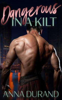 Cover Dangerous in a Kilt (Hot Scots, #1) (eBook, ePUB)
