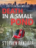 Death In A Small Pond (A Detective Bass Mystery) (eBook, ePUB)