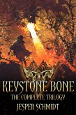 Keystone Bone (The Keystone Bone Trilogy) (eBook, ePUB) Keystone Bone (The Keystone Bone Trilogy) (eBook, ePUB)