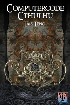 Computercode Cthulhu (eBook, ePUB) - Teng, Tais