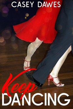 Keep Dancing (eBook, ePUB) - Dawes, Casey