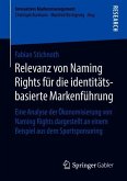 Relevanz von Naming Rights für die identitätsbasierte Markenführung