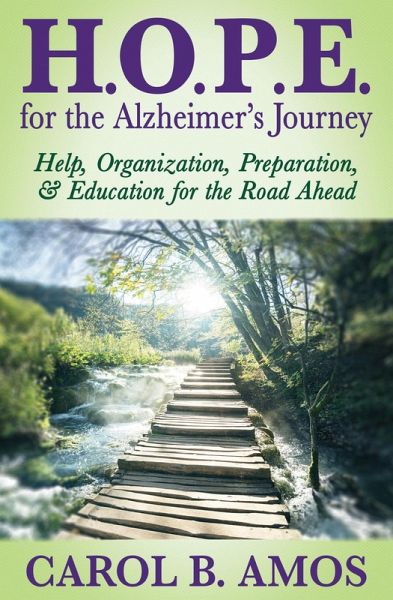 H.O.P.E. for the Alzheimer's Journey (eBook, ePUB) H.O.P.E. for the Alzheimer's Journey (eBook, ePUB)