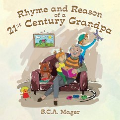 Rhyme and Reason of a 21St Century Grandpa (eBook, ePUB) - Mager, B. C. A.