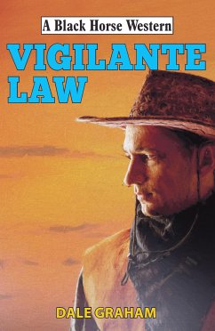 Vigilante Law (eBook, ePUB) - Graham, Dale