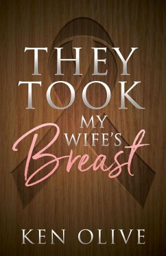 Cover They Took My Wife's Breast (eBook, ePUB)