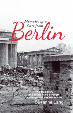 Memoirs of a Girl from Berlin (eBook, ePUB)