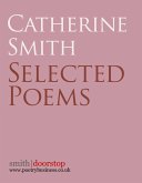 Catherine Smith: Selected Poems (eBook, ePUB)