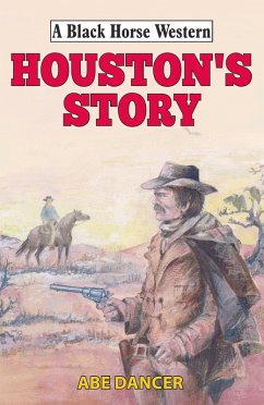 Houston's Story (eBook, ePUB) - Dancer, Abe