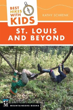 Best Hikes with Kids: St. Louis and Beyond (eBook, ePUB) - Schrenk, Kathy