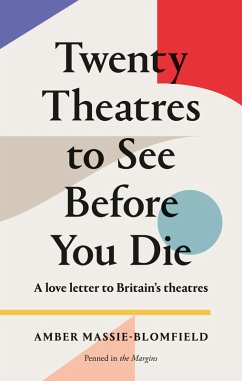 Twenty Theatres to See Before You Die (eBook, ePUB) Twenty Theatres to See Before You Die (eBook, ePUB)