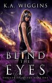 Blind the Eyes (eBook, ePUB)