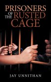 Prisoners of the Rusted Cage (eBook, ePUB)