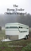 The Horse Trailer Owner's Manual (eBook, ePUB)