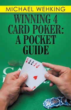 Winning 4 Card Poker: a Pocket Guide (eBook, ePUB) - Wehking, Michael