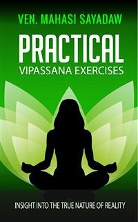 Practical Vipassana Exercises (eBook, ePUB) - Mahasi Sayadaw, Ven.