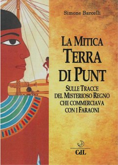 La Mitica Terra di Punt (eBook, ePUB) - Barcelli, Simone