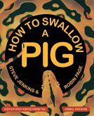 How to Swallow a Pig (eBook, ePUB)