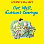 Get Well, Curious George (eBook, ePUB)