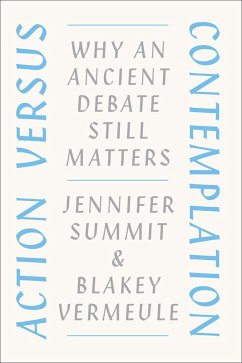 Action Versus Contemplation (eBook, ePUB) - Summit, Jennifer; Vermeule, Blakey