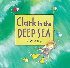 Clark in the Deep Sea (eBook, ePUB) - Alley, R. W.