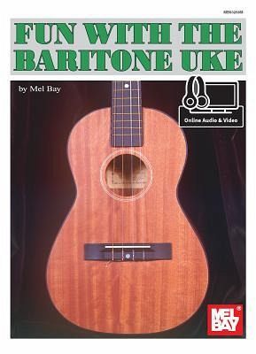 Fun with the Baritone Uke Fun with the Baritone Uke