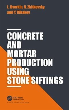 Concrete and Mortar Production using Stone Siftings - Dvorkin, Leonid; Zhitkovsky, Vadim; Ribakov, Yuri