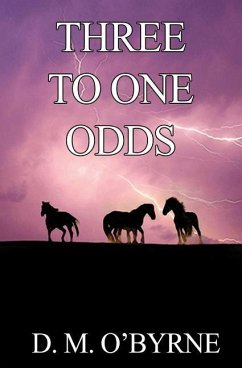 Three to One Odds - O'Byrne, D. M.