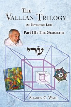 The Vallian Trilogy--An Inventive Life: Part III. The Geometer - Wahl, Sharon C.