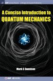 A Concise Introduction to Quantum Mechanics