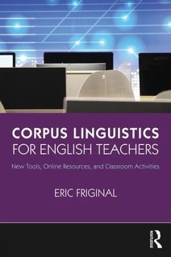 Corpus Linguistics for English Teachers - Friginal, Eric